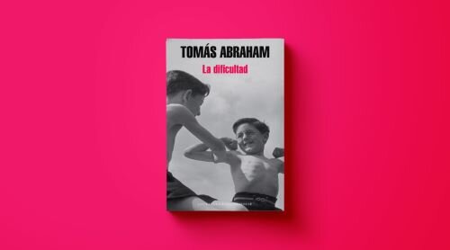 imagen de La dificultad – Serie MIS LIBROS, de Tomás Abraham